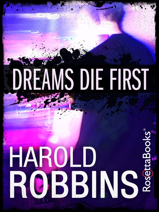 Title details for Dreams Die First by Harold Robbins - Available